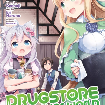 Drugstore in Another World: The Slow Life of a Cheat Pharmacist (Manga) Vol. 2