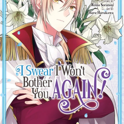 I Swear I Won't Bother You Again! (Manga) Vol. 2