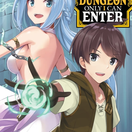 The Hidden Dungeon Only I Can Enter (Light Novel) Vol. 5