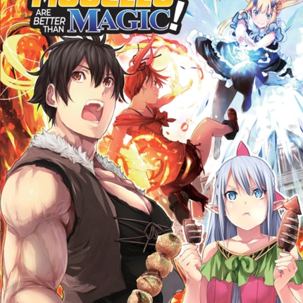 Muscles are Better Than Magic! (Light Novel) Vol. 3