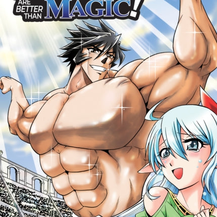 Muscles are Better Than Magic! (Manga) Vol. 3