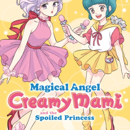 Magical Angel Creamy Mami and the Spoiled Princess Vol. 3