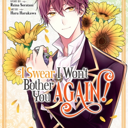 I Swear I Won't Bother You Again! (Manga) Vol. 3