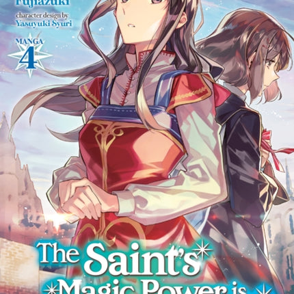 The Saint's Magic Power is Omnipotent (Manga) Vol. 4