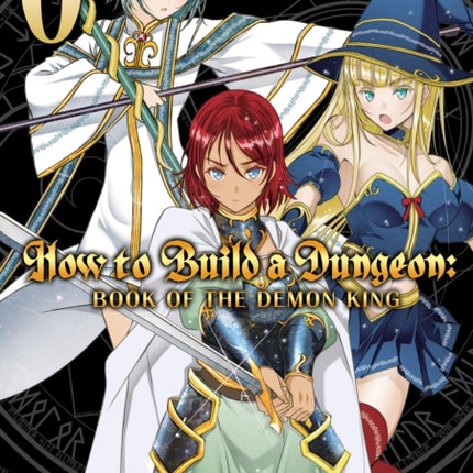 How to Build a Dungeon Book of the Demon King Vol. 8