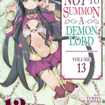 How NOT to Summon a Demon Lord (Manga) Vol. 13