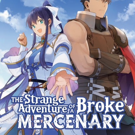 The Strange Adventure of a Broke Mercenary (Manga) Vol. 1