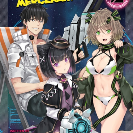 Reborn as a Space Mercenary: I Woke Up Piloting the Strongest Starship! (Light Novel) Vol. 3