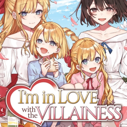 I'm in Love with the Villainess (Light Novel) Vol. 3