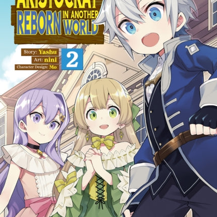 Chronicles of an Aristocrat Reborn in Another World (Manga) Vol. 2