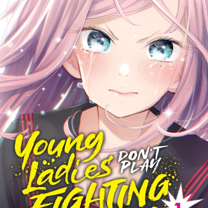 Young Ladies Don't Play Fighting Games Vol. 1