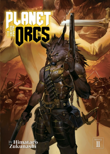 Planet of the Orcs (Light Novel) Vol. 2