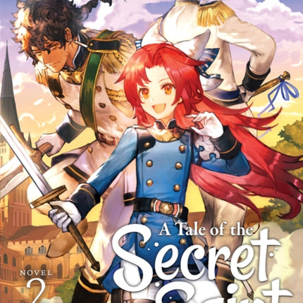 A Tale of the Secret Saint (Light Novel) Vol. 2