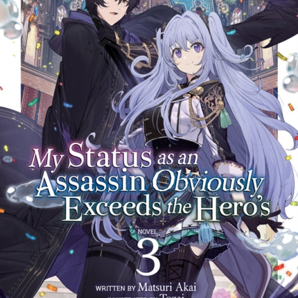 My Status as an Assassin Obviously Exceeds the Hero's (Light Novel) Vol. 3