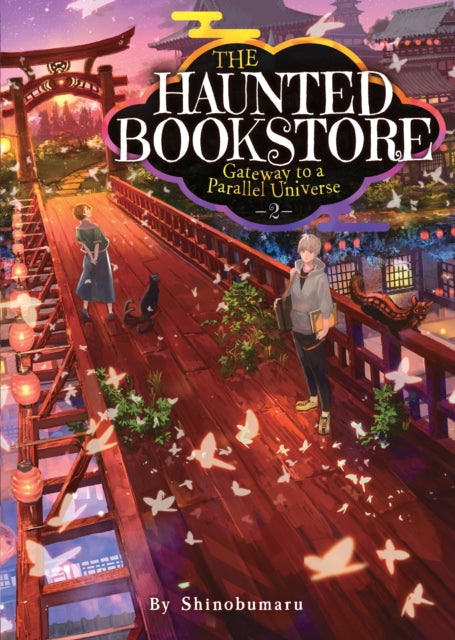 The Haunted Bookstore - Gateway to a Parallel Universe (Light Novel) Vol. 2