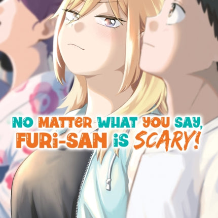 No Matter What You Say, Furi-san is Scary! Vol. 2