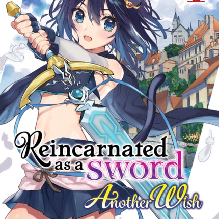 Reincarnated as a Sword: Another Wish (Manga) Vol. 1