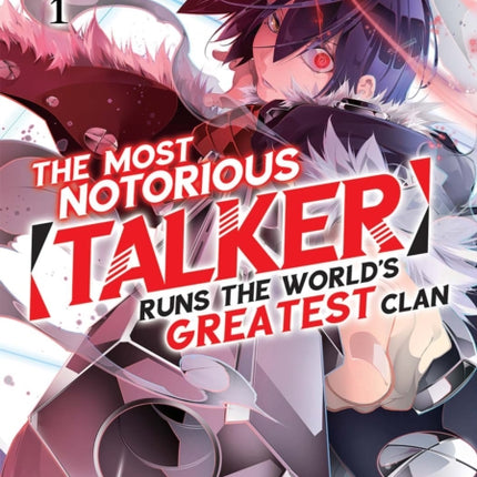 The Most Notorious Talker Runs the Worlds Greatest Clan (Manga) Vol. 1