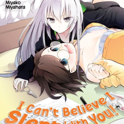 I Can't Believe I Slept With You! Vol. 1