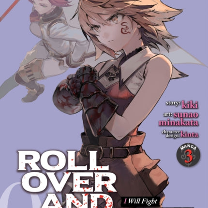 ROLL OVER AND DIE: I Will Fight for an Ordinary Life with My Love and Cursed Sword! (Manga) Vol. 3