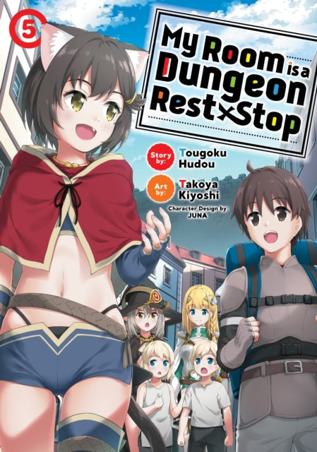 My Room is a Dungeon Rest Stop (Manga) Vol. 5