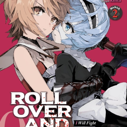 ROLL OVER AND DIE: I Will Fight for an Ordinary Life with My Love and Cursed Sword! (Manga) Vol. 2