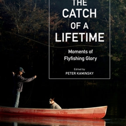 The Catch of a Lifetime: Moments of Flyfishing Glory