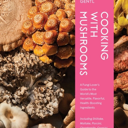 Cooking with Mushrooms: A Fungi Lover's Guide to