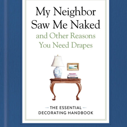 My Neighbor Saw Me Naked and Other Reasons You