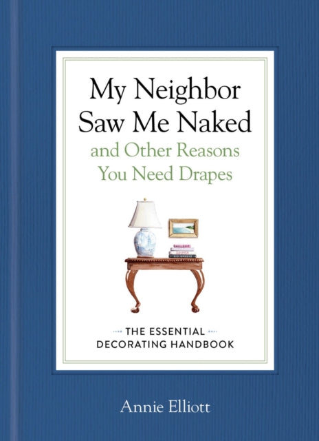 My Neighbor Saw Me Naked and Other Reasons You