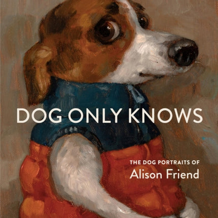 Dog Only Knows
