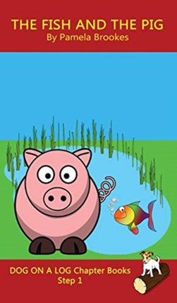 The Fish and The Pig Chapter Book: Sound-Out