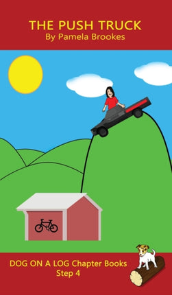 The Push Truck Chapter Book: Sound-Out Phonics