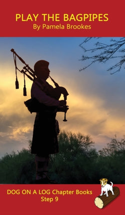 Play the Bagpipes Chapter Book: Sound-Out Phonics