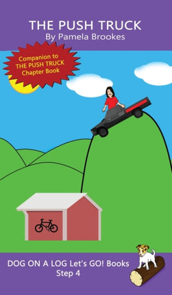 The Push Truck: Sound-Out Phonics Books Help