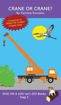 Crane Or Crane?: Sound-Out Phonics Books Help