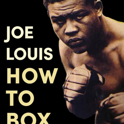 Joe Louis' How to Box