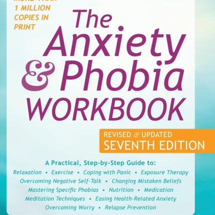 The Anxiety and Phobia Workbook