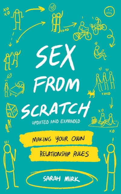 Sex From Scratch: Making Your Own Relationship Rules