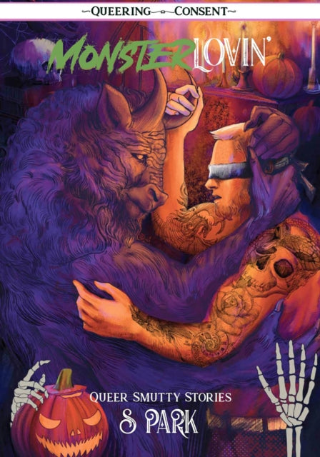 Monster Lovin': Queer, Smutty, Spooky Stories