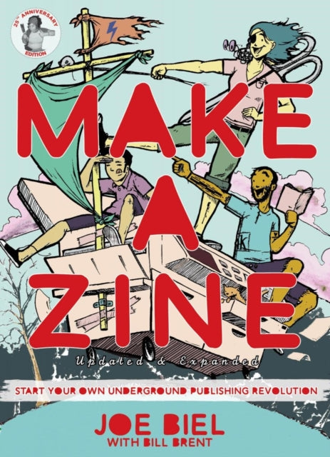 Make A Zine!: Start Your Own Underground Publishing Revolution (4th Edition)