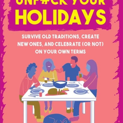 Unfuck Your Holidays