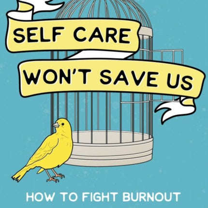 SelfCare Cant Save Us