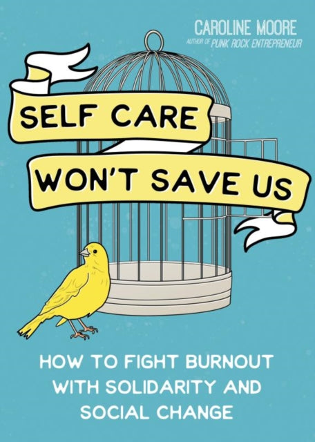 SelfCare Cant Save Us