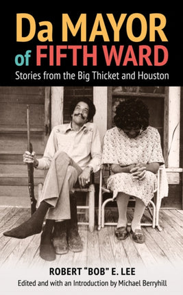 Da Mayor of Fifth Ward: Stories from the Big