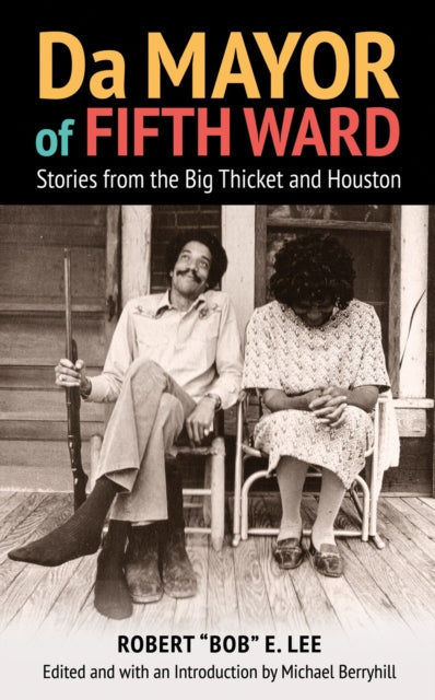 Da Mayor of Fifth Ward: Stories from the Big