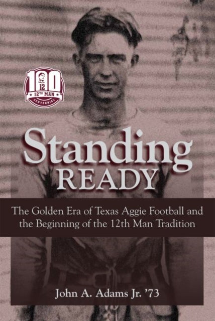 Standing Ready: The Golden Era of Texas Aggie