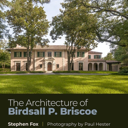 The Architecture of Birdsall P. Briscoe Volume 24