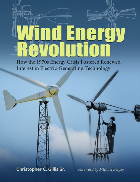 Wind Energy Revolution Volume 30: How the 1970s
