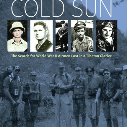 Cold Sun: The Search for World War II Airmen Lost